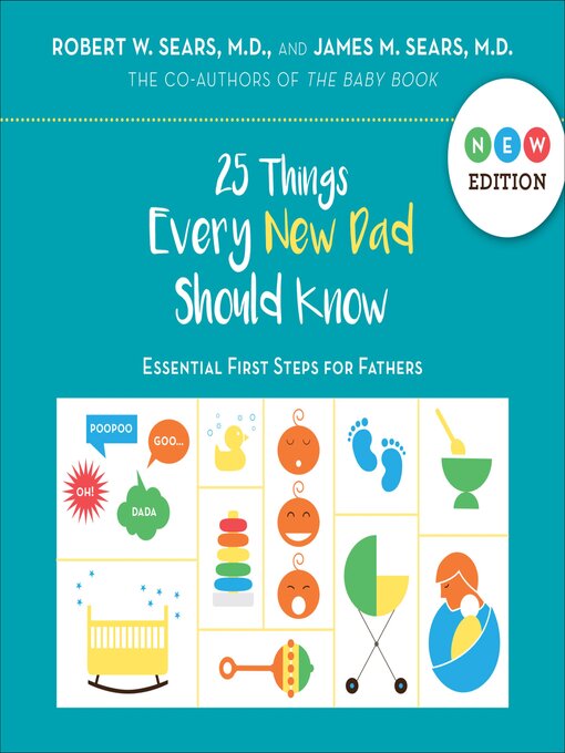 Title details for 25 Things Every New Dad Should Know by Robert W. Sears - Available